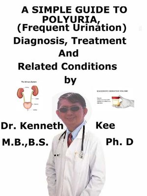cover image of A Simple Guide to Polyuria, (Frequent Urination) Diagnosis, Treatment and Related Conditions